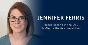Jennifer Ferris Placed Second in the UBC 3-minute thesis competition