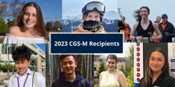 Canada Graduate Scholarship-Master’s (CGS-M) Recipients