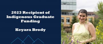 Keyara Brody Receives a 2023 Indigenous Graduate Fellowship